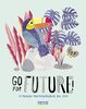 Go for Future! 2022: Zeitgemäßer Kalender zum Thema Nachhaltigkeit. Format:19 x 24 cm