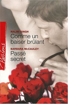 Comme un baiser brûlant. Passé secret