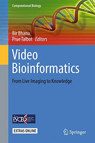 Video Bioinformatics: From Live Imaging to Knowledge (Computational Biology)