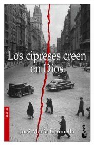 Los cipreses creen en Dios (Novela y Relatos)