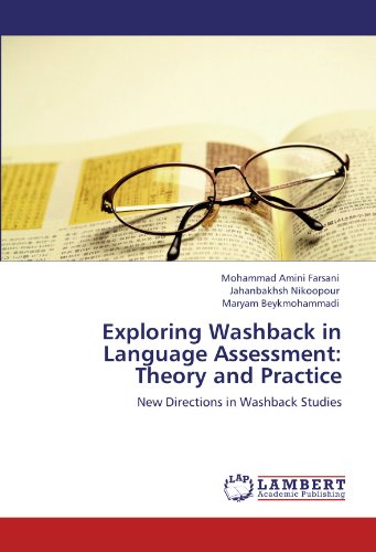 Exploring Washback in Language Assessment: Theory and Practice: New Directions in Washback Studies