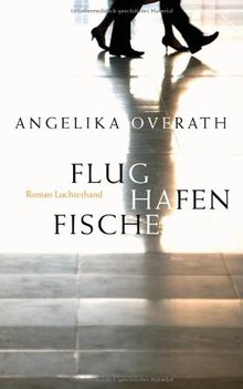 Flughafenfische: Roman