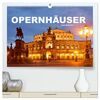 Opernhäuser (hochwertiger Premium Wandkalender 2024 DIN A2 quer), Kunstdruck in Hochglanz: Sehenswerte Opernhäuser aus aller Welt