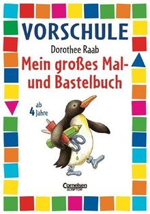 Vorschule, Mein großes Mal- und Bastelbuch