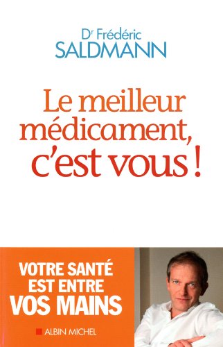 Le Meilleur M&eacute;dicament, c'est vous !