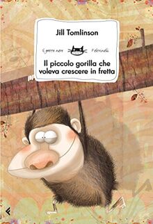 Il piccolo gorilla che voleva crescere in fretta