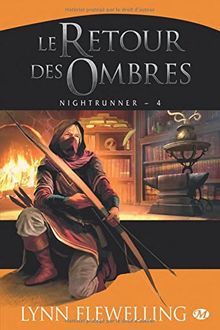 Nightrunner. Vol. 4. Le retour des ombres