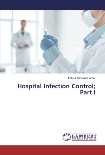 Hospital Infection Control; Part I