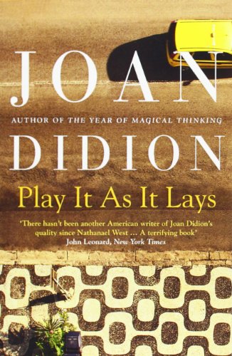 Joan Didion Play It As It Lays