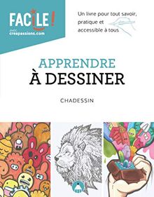 Apprendre à dessiner : un livre pour tout savoir, pratique et accessible à tous