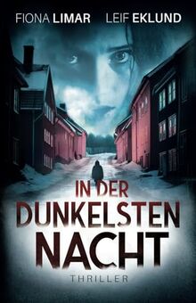 In der dunkelsten Nacht: Schwedenthriller