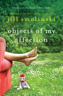 Objects of My Affection: A Novel