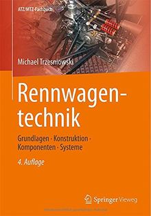 Rennwagentechnik: Grundlagen, Konstruktion, Komponenten, Systeme (ATZ/MTZ-Fachbuch)