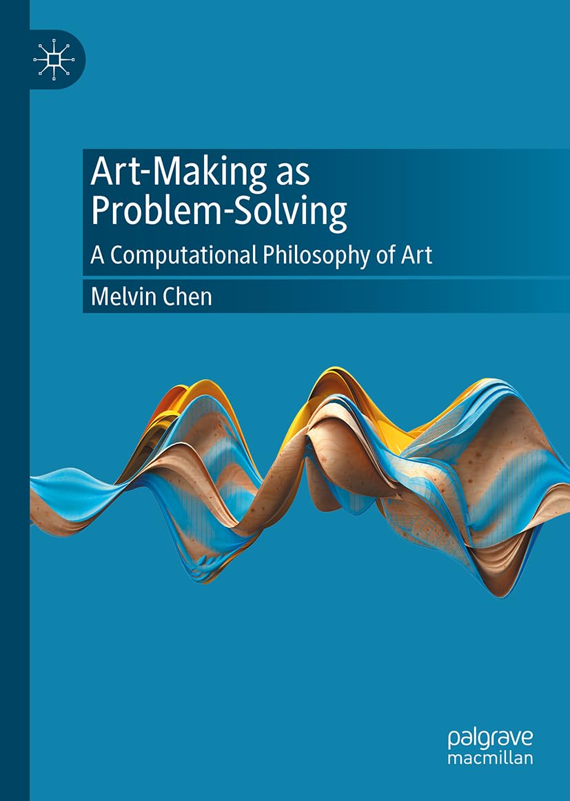 Art-Making as Problem-Solving: A Computational Philosophy of Art