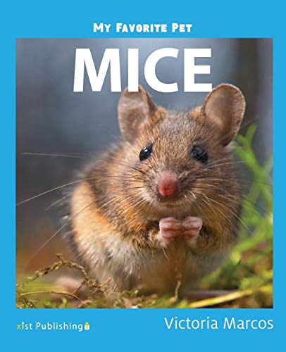 My Favorite Pet: Mice (My Favorite Pets, Band 38)