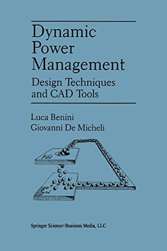 Dynamic Power Management: Design Techniques And Cad Tools
