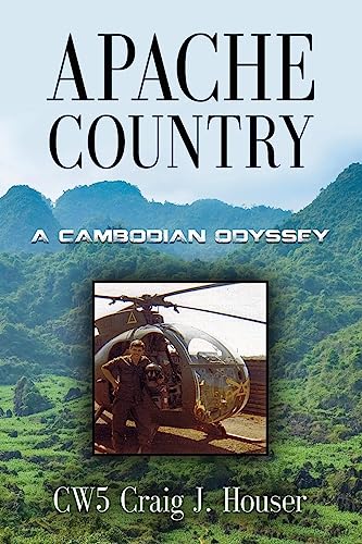 Houser, Cw Craig J. Apache Country, A Cambodian Odyssey