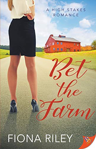 Bet the Farm (A High Stakes Romance, Band 2)
