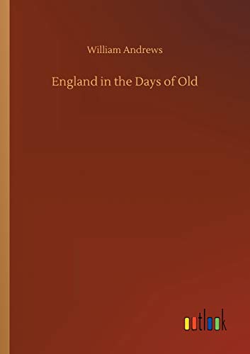 England in the Days of Old