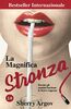 La Magnifica Stronza: Perche Gli Uomini Lasciano Le Brave Ragazze 2.0 / Why Men Marry Bitches - Italian Edition