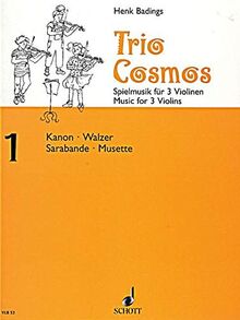 Trio-Cosmos: Spielmusik für 3 Violinen zur solistischen und chorischen Verwendung im Unterricht unter Berücksichtigung der verschiedenen Lehrmethoden. ... chorisch). Spielpartitur. (Violin-Bibliothek)