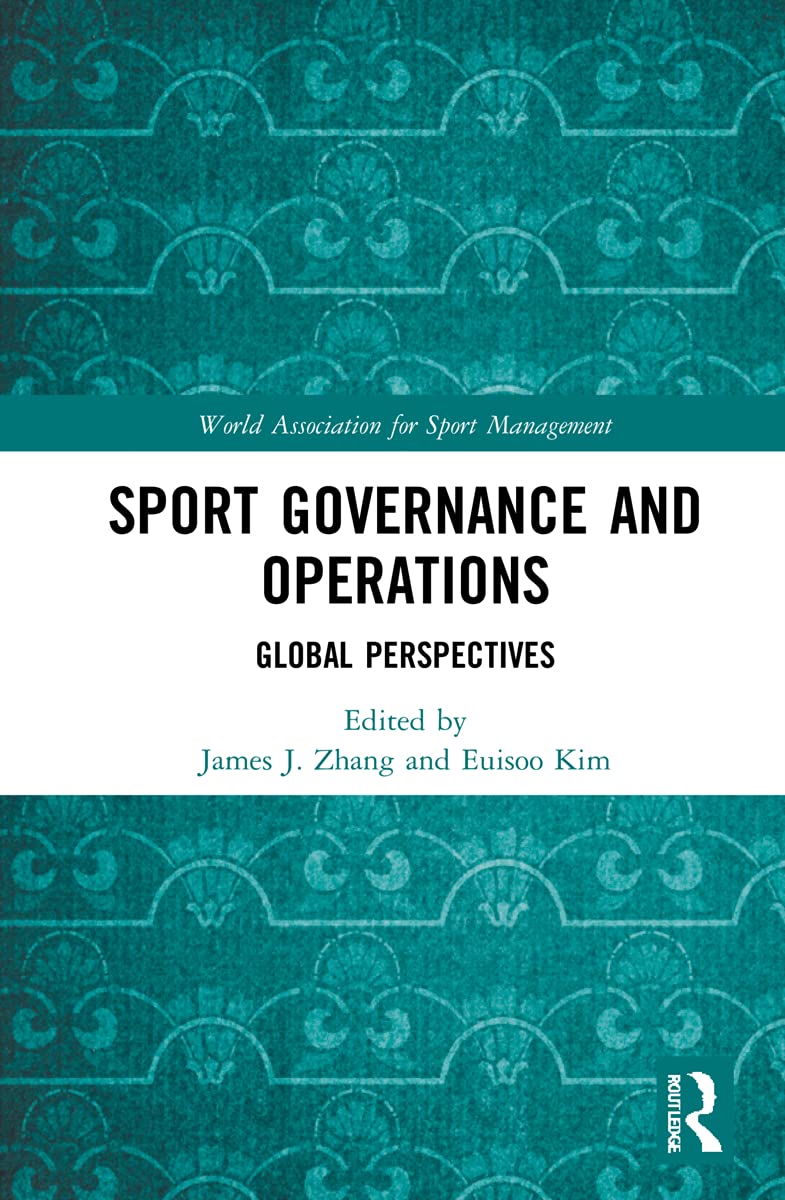 Sport Governance and Operations: Global Perspectives (World Association for Sport Management)