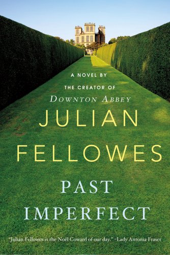 Julian Fellowes Past Imperfect