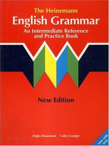 The Heinemann ELT English Grammar: An Intermediate Reference and Practice Book (without Key) (Heg (Hein))