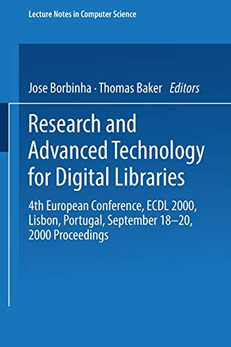 Research and Advanced Technology for Digital Libraries: 4th European Conference, ECDL 2000, Lisbon, Portugal, September 18–20, 2000 Proceedings (Lecture Notes in Computer Science, 1923, Band 1923)