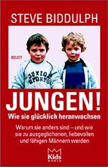 Jungen. Wie sie glücklich heranwachsen