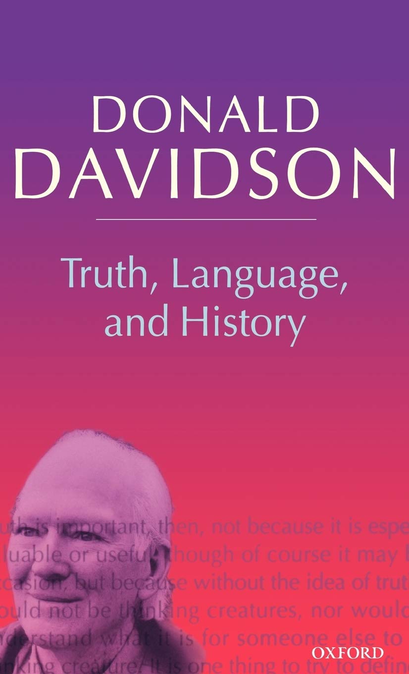 Truth, Language, and History: Philosophical Essays Volume 5