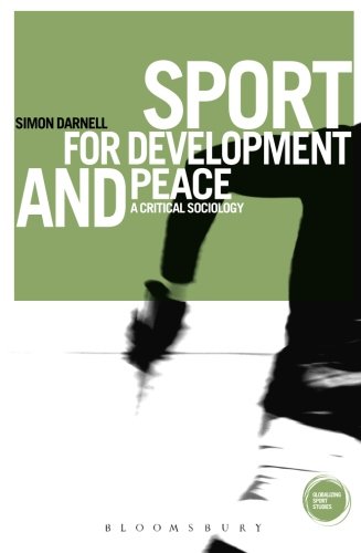Sport for Development and Peace (Globalizing Sport Studies)