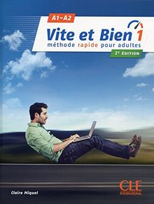 Vite et bien 1 : méthode rapide pour adultes : A1-A2