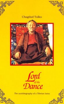 Lord of the Dance: The Autobiography of a Tibetan Lama