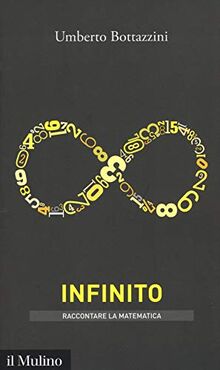 L'infinito (Intersezioni. Raccontare la matematica)