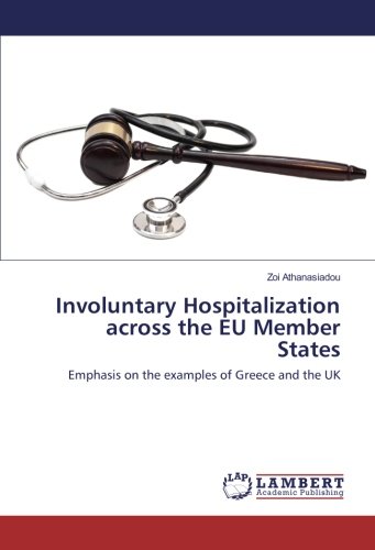 Involuntary Hospitalization across the EU Member States: Emphasis on the examples of Greece and the UK