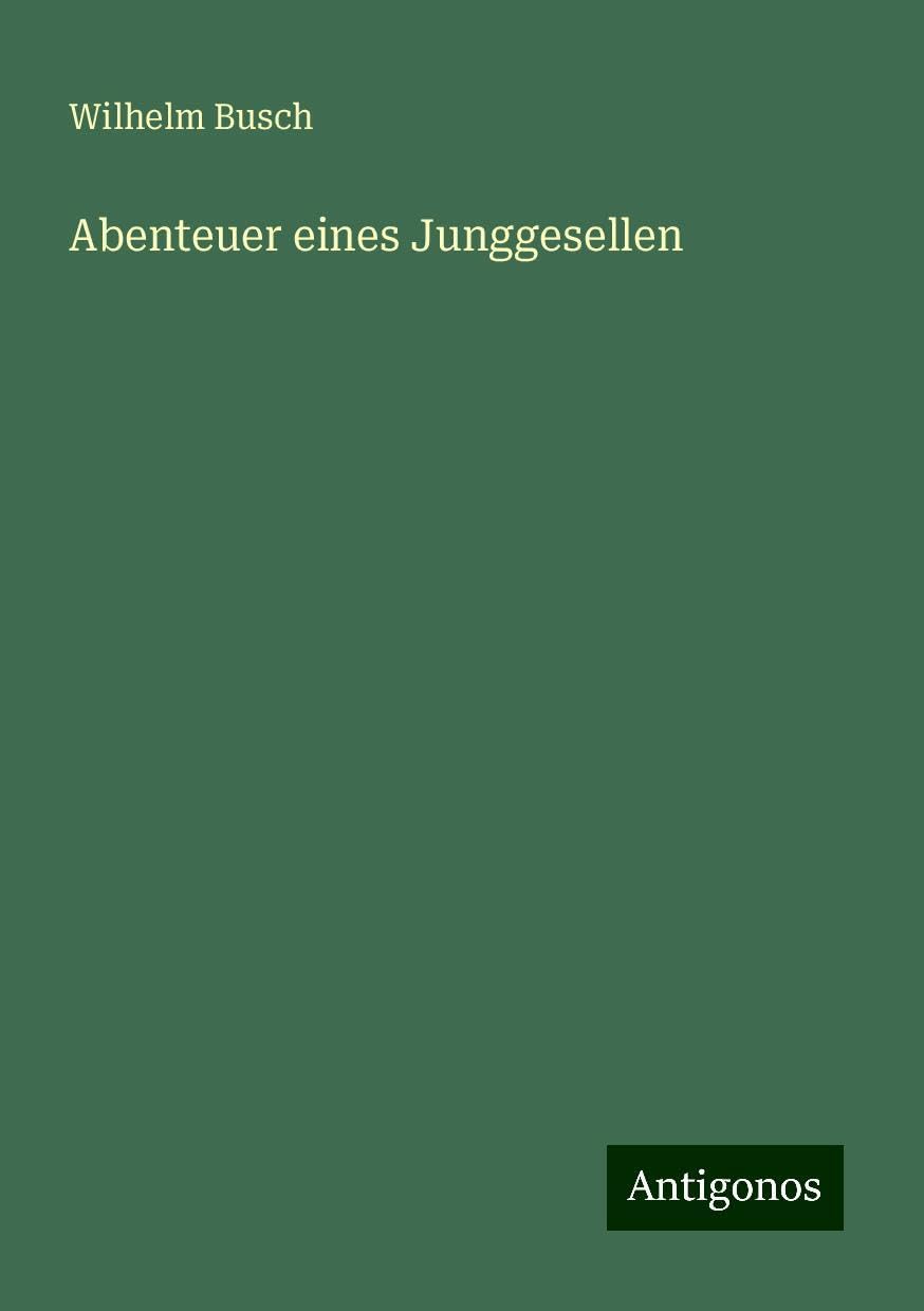 Abenteuer eines Junggesellen
