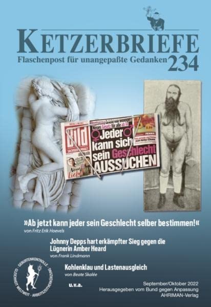 »Ab jetzt kann jeder sein Geschlecht selber bestimmen!«: Ketzerbriefe 234 – Flaschenpost für unangepaßte Gedanken (Ketzerbriefe: Flaschenpost für unangepasste Gedanken. Sonderhefte)