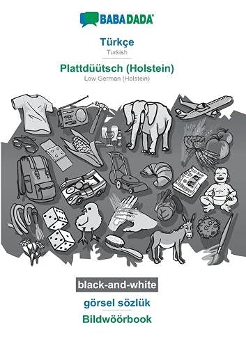 BABADADA black-and-white, Türkçe - Plattdüütsch (Holstein), görsel sözlük - Bildwöörbook: Turkish - Low German (Holstein), visual dictionary