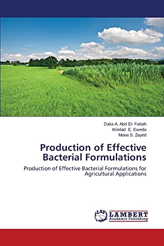 Production of Effective Bacterial Formulations: Production of Effective Bacterial Formulations for Agricultural Applications