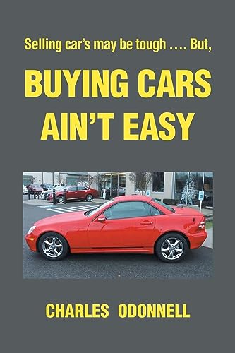 Buying Cars Ain’t Easy: Selling Car’s May Be Tough …. But