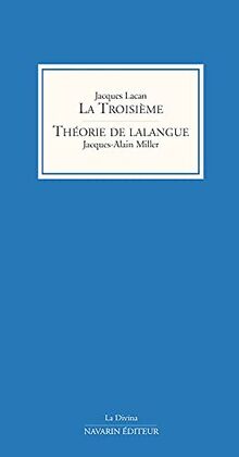 La Troisième - Théorie de lalangue: Suivi de Théorie de lalangue