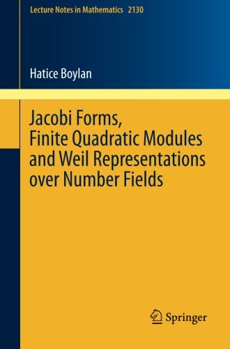 Jacobi Forms, Finite Quadratic Modules and Weil Representations over Number Fields (Lecture Notes in Mathematics)