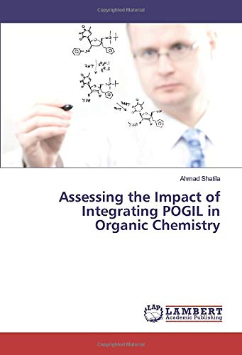 Assessing the Impact of Integrating POGIL in Organic Chemistry
