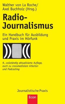 Radio Journalismus: Ein Handbuch für Ausbildung und Praxis im Hörfunk (Journalistische Praxis) | Buch | Zustand gut