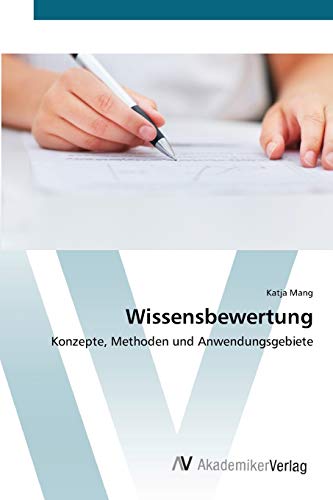 Wissensbewertung: Konzepte, Methoden und Anwendungsgebiete