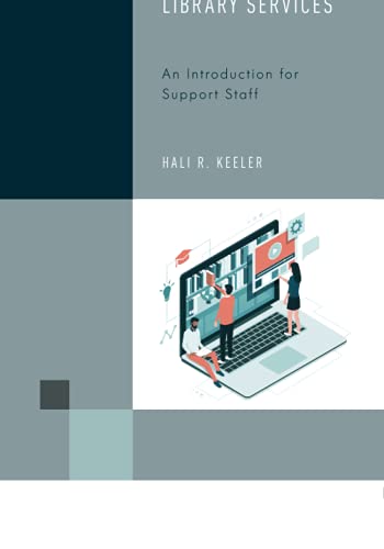 Foundations of Library Services: An Introduction for Support Staff, Second Edition (Library Support Staff Handbooks, 7)
