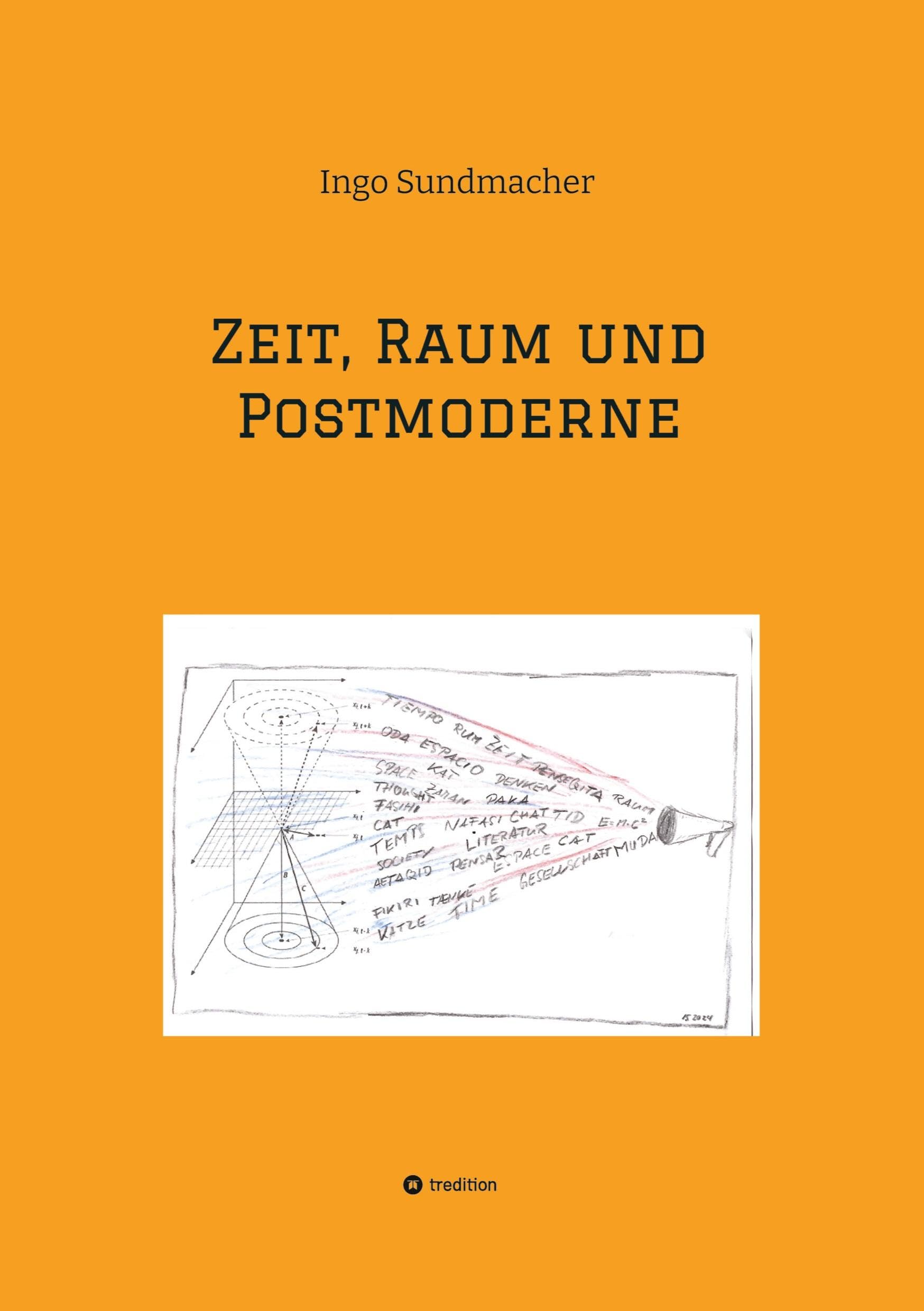 Zeit, Raum und Postmoderne: Eine Untersuchung von Raum und Zeit im Wandel von moderner zu postmoderner Betrachtung