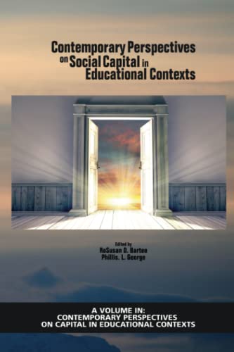 Contemporary Perspectives on Social Capital in Educational Contexts (Contemporary Perspectives on Capital in Educational Contexts)