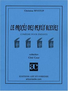 Le procès des peaux bleues : comédie pour enfants
